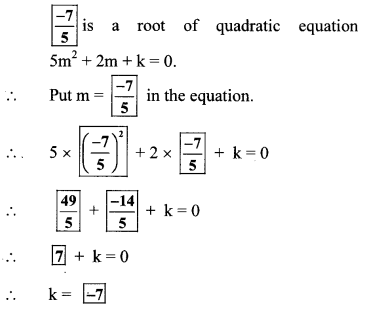 Maharashtra Board Class 10 Maths Solutions Chapter 2 Quadratic Equations Practice Set 2.1 2